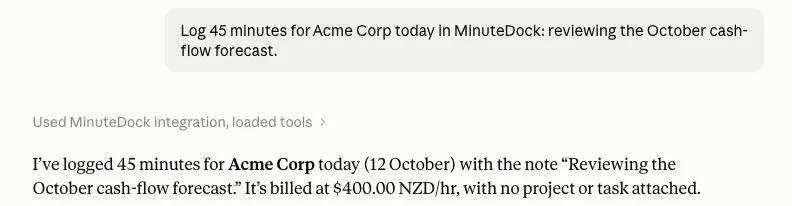In Claude, a request to log 45 minutes reviewing Acme Corp’s October cash-flow forecast is confirmed as saved in MinuteDock.